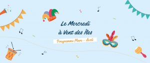 Programme Mercredis Mars et Avril 2024 - Centre Social et Culturel Vent des Îles La Rochelle